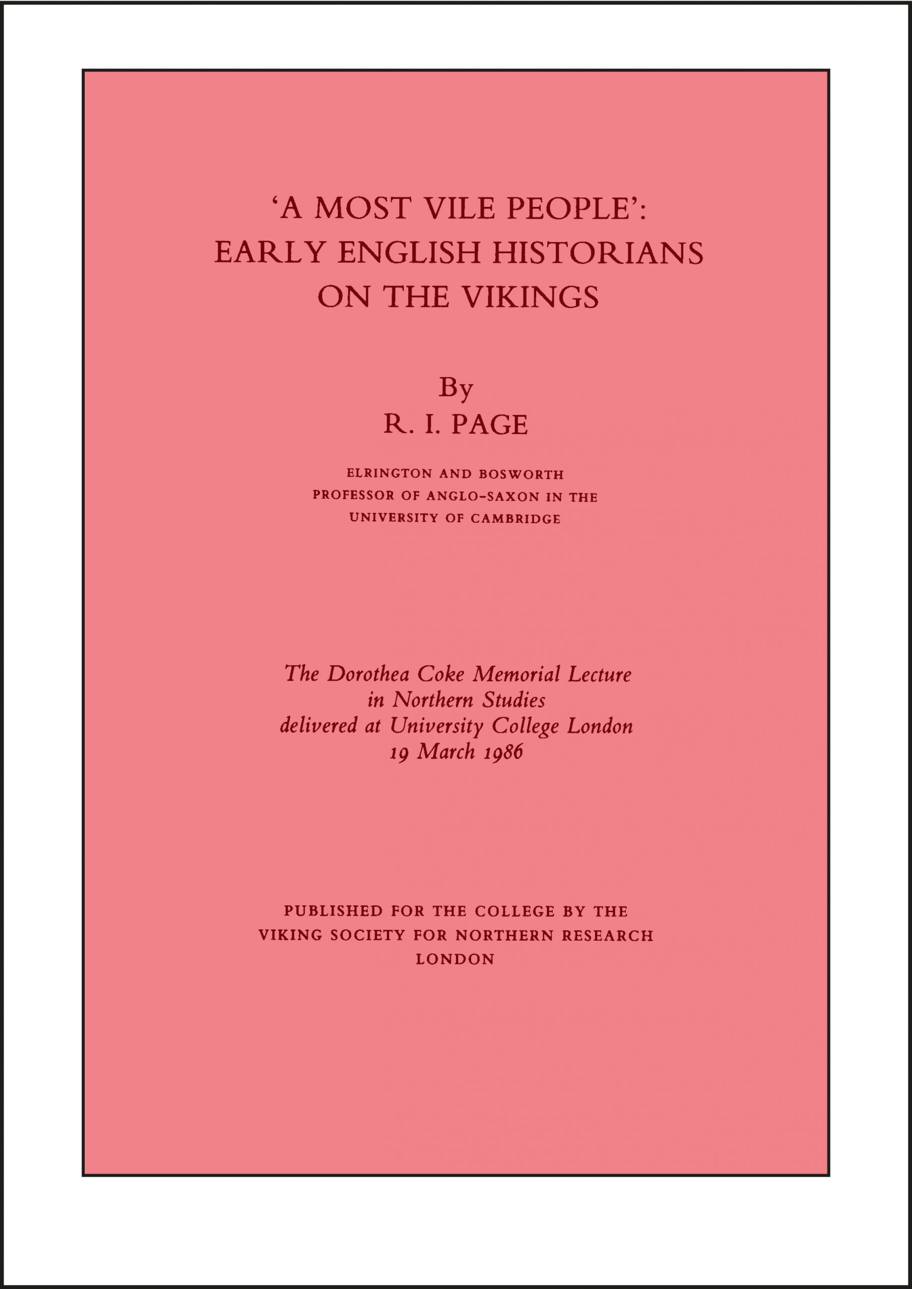 “A most vile people” Early English Historians on the Vikings Viking